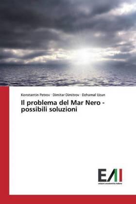 Petrov / Dimitrov / Uzun |  Il problema del Mar Nero - possibili soluzioni | Buch |  Sack Fachmedien