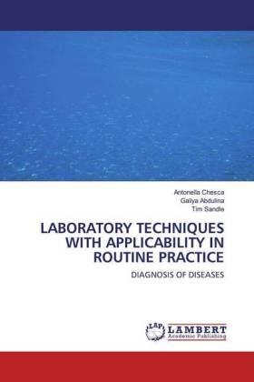 Chesca / Abdulina / Sandle |  LABORATORY TECHNIQUES WITH APPLICABILITY IN ROUTINE PRACTICE | Buch |  Sack Fachmedien