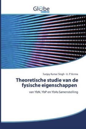 Singh / Verma |  Theoretische studie van de fysische eigenschappen | Buch |  Sack Fachmedien