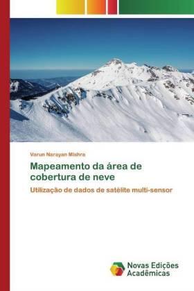 Mishra |  Mapeamento da área de cobertura de neve | Buch |  Sack Fachmedien