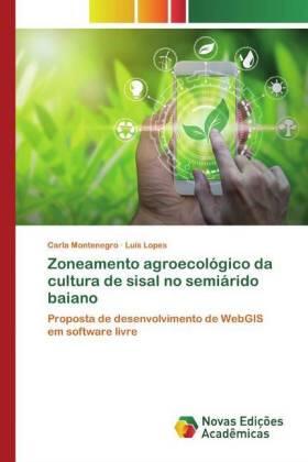 Montenegro / Lopes |  Zoneamento agroecológico da cultura de sisal no semiárido baiano | Buch |  Sack Fachmedien