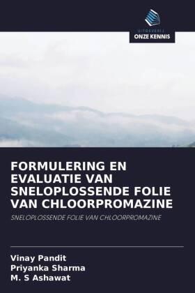 Pandit / Sharma / Ashawat |  FORMULERING EN EVALUATIE VAN SNELOPLOSSENDE FOLIE VAN CHLOORPROMAZINE | Buch |  Sack Fachmedien