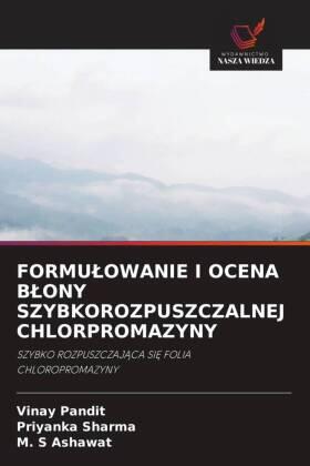 Pandit / Sharma / Ashawat |  FORMU¿OWANIE I OCENA B¿ONY SZYBKOROZPUSZCZALNEJ CHLORPROMAZYNY | Buch |  Sack Fachmedien