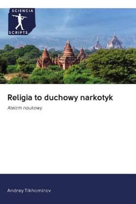 Tikhomirov |  Religia to duchowy narkotyk | Buch |  Sack Fachmedien