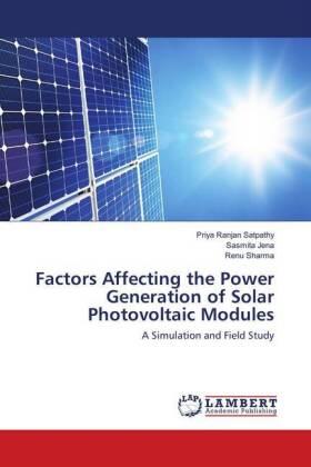 Satpathy / Jena / Sharma | Factors Affecting the Power Generation of Solar Photovoltaic Modules | Buch | 978-620-2-00745-0 | sack.de