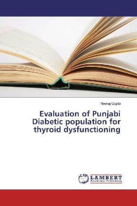 Gupta |  Evaluation of Punjabi Diabetic population for thyroid dysfunctioning | Buch |  Sack Fachmedien