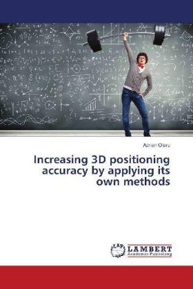 Olaru |  Increasing 3D positioning accuracy by applying its own methods | Buch |  Sack Fachmedien