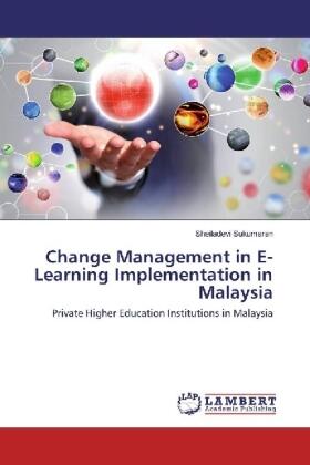 Sukumaran |  Change Management in E-Learning Implementation in Malaysia | Buch |  Sack Fachmedien