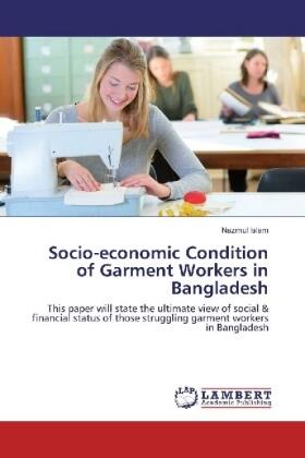 Islam |  Socio-economic Condition of Garment Workers in Bangladesh | Buch |  Sack Fachmedien