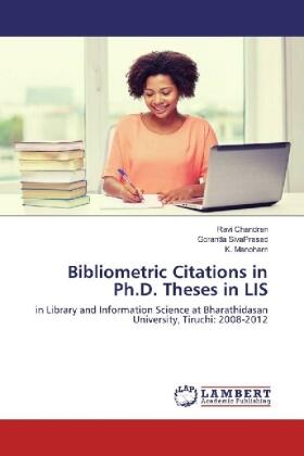 Chandran / SivaPrasad / Manoharn |  Bibliometric Citations in Ph.D. Theses in LIS | Buch |  Sack Fachmedien