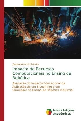 Venancio Teixeira |  Impacto de Recursos Computacionais no Ensino de Robótica | Buch |  Sack Fachmedien