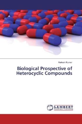 Kumar |  Biological Prospective of Heterocyclic Compounds | Buch |  Sack Fachmedien