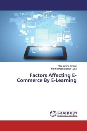 Jameel / Moshfeghyan |  Factors Affecting E-Commerce By E-Learning | Buch |  Sack Fachmedien