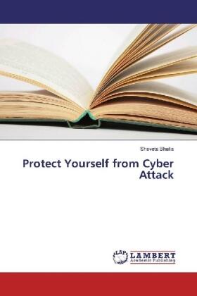 Bhatia |  Protect Yourself from Cyber Attack | Buch |  Sack Fachmedien