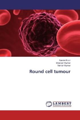 Kiran / Kumar |  Round cell tumour | Buch |  Sack Fachmedien