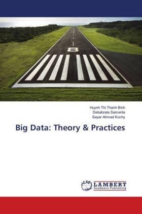 Binh / Samanta / Ahmad Kuchy |  Big Data: Theory & Practices | Buch |  Sack Fachmedien