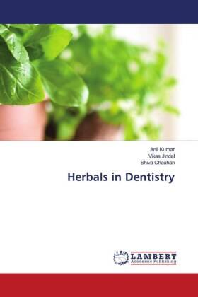 Kumar / Jindal / Chauhan |  Herbals in Dentistry | Buch |  Sack Fachmedien