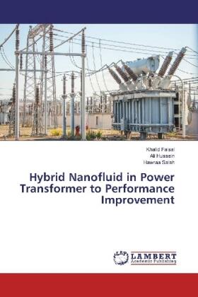 Faisal / Hussein / Salah |  Hybrid Nanofluid in Power Transformer to Performance Improvement | Buch |  Sack Fachmedien