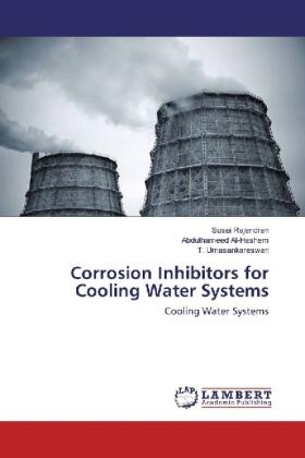 Rajendran / Al-Hashem / Umasankareswari |  Corrosion Inhibitors for Cooling Water Systems | Buch |  Sack Fachmedien