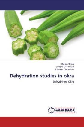 Shere / Deshmukh |  Dehydration studies in okra | Buch |  Sack Fachmedien