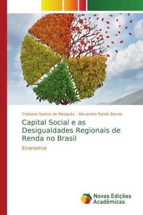 Soares de Mesquita / Rands Barros |  Capital Social e as Desigualdades Regionais de Renda no Brasil | Buch |  Sack Fachmedien