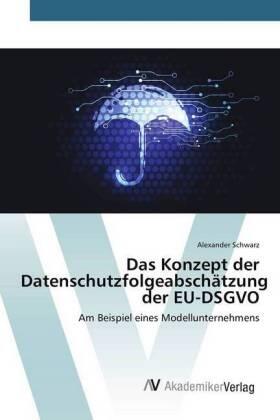 Schwarz |  Das Konzept der Datenschutzfolgeabschätzung der EU-DSGVO | Buch |  Sack Fachmedien