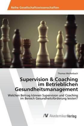 Weifenbach |  Supervision & Coaching im Betrieblichen Gesundheitsmanagement | Buch |  Sack Fachmedien