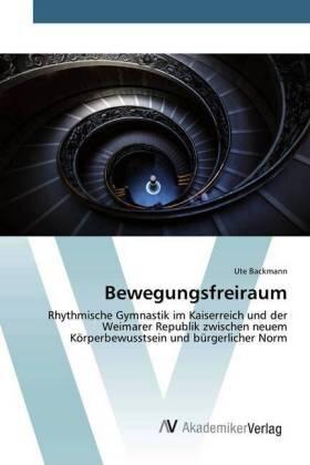 Backmann |  Bewegungsfreiraum | Buch |  Sack Fachmedien