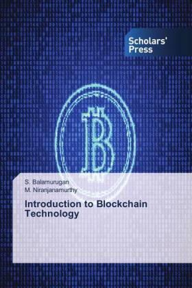 Balamurugan / Niranjanamurthy |  Introduction to Blockchain Technology | Buch |  Sack Fachmedien