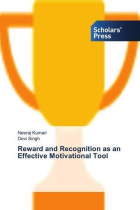 Kumari / Singh |  Reward and Recognition as an Effective Motivational Tool | Buch |  Sack Fachmedien