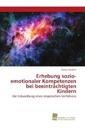 Grubich |  Erhebung sozio-emotionaler Kompetenzen bei beeinträchtigten Kindern | Buch |  Sack Fachmedien