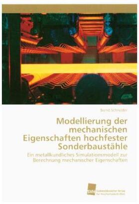 Schneider |  Modellierung der mechanischen Eigenschaften hochfester Sonderbaustähle | Buch |  Sack Fachmedien