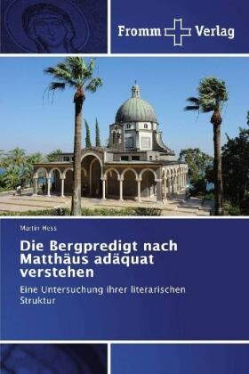 Hess |  Die Bergpredigt nach Matthäus adäquat verstehen | Buch |  Sack Fachmedien