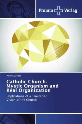 Klasvogt |  Catholic Church. Mystic Organism and Real Organization | Buch |  Sack Fachmedien