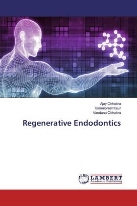 Chhabra / Kaur |  Regenerative Endodontics | Buch |  Sack Fachmedien