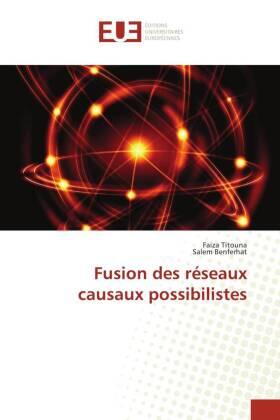 Titouna / Benferhat |  Fusion des réseaux causaux possibilistes | Buch |  Sack Fachmedien