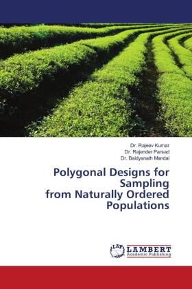 Kumar / Parsad / Mandal |  Polygonal Designs for Sampling from Naturally Ordered Populations | Buch |  Sack Fachmedien