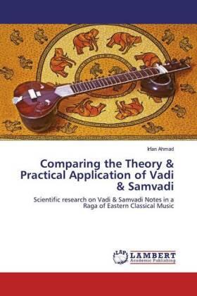 Ahmad |  Comparing the Theory & Practical Application of Vadi & Samvadi | Buch |  Sack Fachmedien