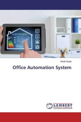 Gupta | Office Automation System | Buch | 978-620-2-55723-8 | sack.de