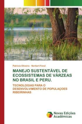 Oliveira / Fenzl |  MANEJO SUSTENTÁVEL DE ECOSSISTEMAS DE VÁRZEAS NO BRASIL E PERU. | Buch |  Sack Fachmedien