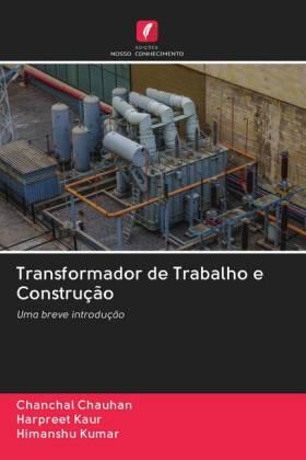 Chauhan / Kaur / Kumar |  Transformador de Trabalho e Construção | Buch |  Sack Fachmedien