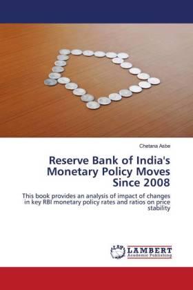 Asbe |  Reserve Bank of India's Monetary Policy Moves Since 2008 | Buch |  Sack Fachmedien