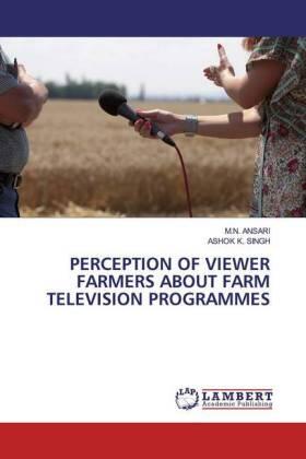 Ansari / Singh |  PERCEPTION OF VIEWER FARMERS ABOUT FARM TELEVISION PROGRAMMES | Buch |  Sack Fachmedien