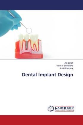 Singh / Sheokand / Bhardwaj |  Dental Implant Design | Buch |  Sack Fachmedien