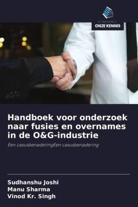 Joshi / Sharma / Kr. Singh |  Handboek voor onderzoek naar fusies en overnames in de O&G-industrie | Buch |  Sack Fachmedien