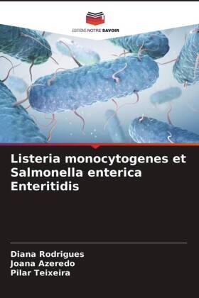 Rodrigues / Azeredo / Teixeira | Listeria monocytogenes et Salmonella enterica Enteritidis | Buch | 978-620-2-73447-9 | sack.de