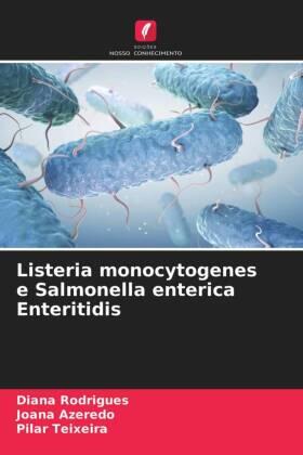 Rodrigues / Azeredo / Teixeira |  Listeria monocytogenes e Salmonella enterica Enteritidis | Buch |  Sack Fachmedien