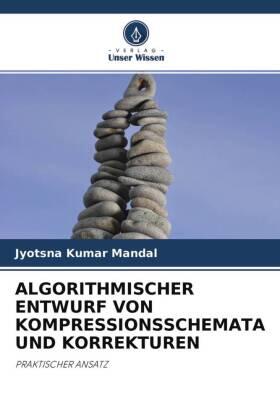 Mandal |  ALGORITHMISCHER ENTWURF VON KOMPRESSIONSSCHEMATA UND KORREKTUREN | Buch |  Sack Fachmedien