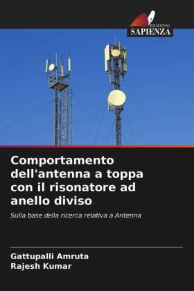 Amruta / Kumar |  Comportamento dell'antenna a toppa con il risonatore ad anello diviso | Buch |  Sack Fachmedien