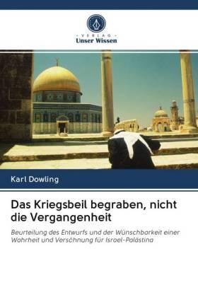 Dowling |  Das Kriegsbeil begraben, nicht die Vergangenheit | Buch |  Sack Fachmedien